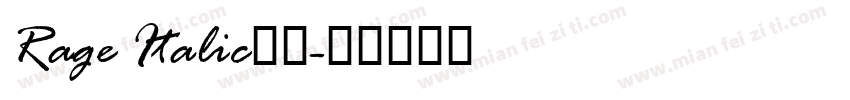 Rage Italic字体字体转换